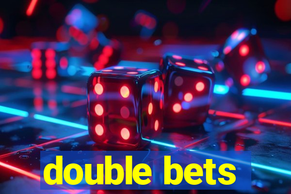 double bets